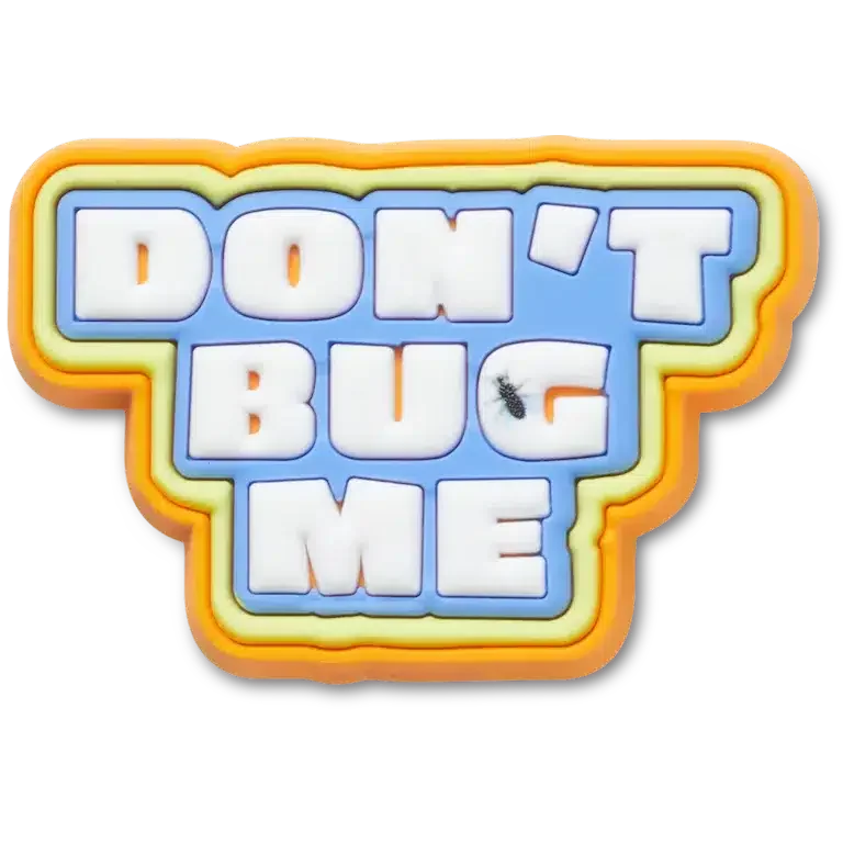 „Dont Bug Me“ Jibbitz-Anstecker „Dont Bug Me“ Jibbitz-Anstecker